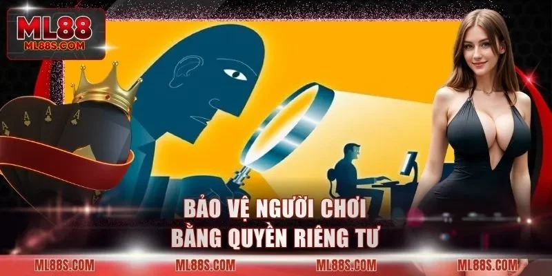Bảo vệ người chơi bằng quyền riêng tư