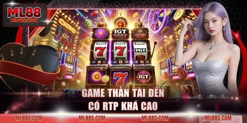 Game Thần tài đến có RTP khá cao