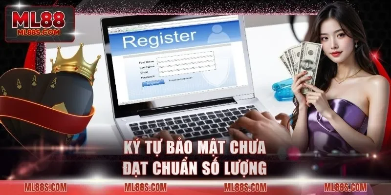 Ký tự bảo mật chưa đạt chuẩn số lượng