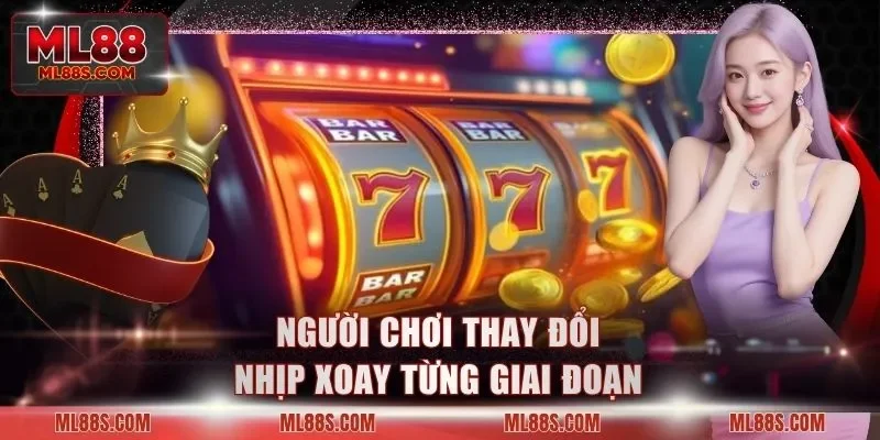 Người chơi thay đổi nhịp xoay từng giai đoạn
