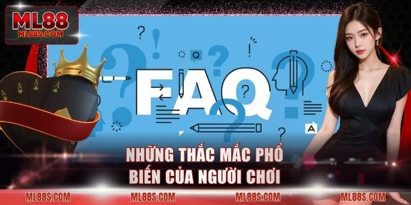 Những thắc mắc phổ biến của người chơi