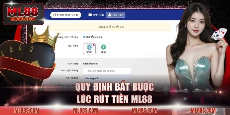 Quy định bắt buộc lúc rút tiền ML88