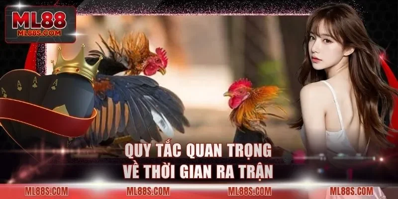 Quy tắc quan trọng về thời gian ra trận