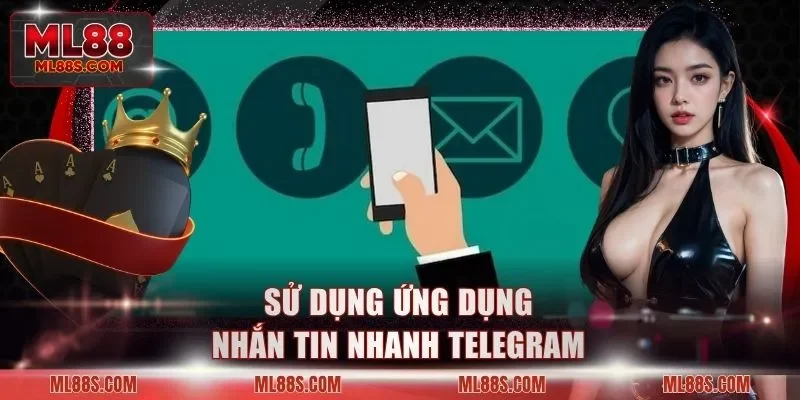 Sử dụng ứng dụng nhắn tin nhanh Telegram