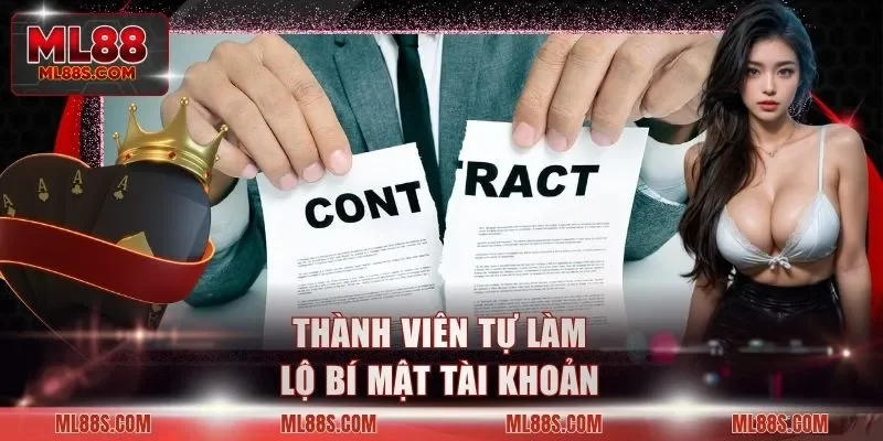 Thành viên tự làm lộ bí mật tài khoản