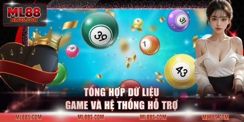 Tổng hợp dữ liệu game và hệ thống hỗ trợ