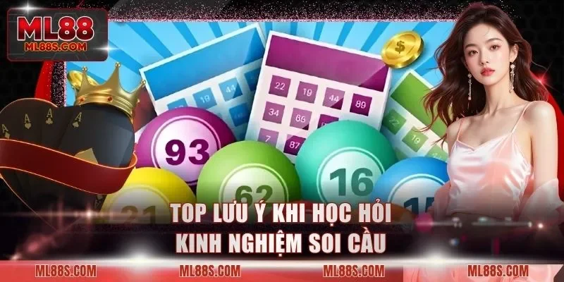 Top lưu ý khi học hỏi kinh nghiệm soi cầu