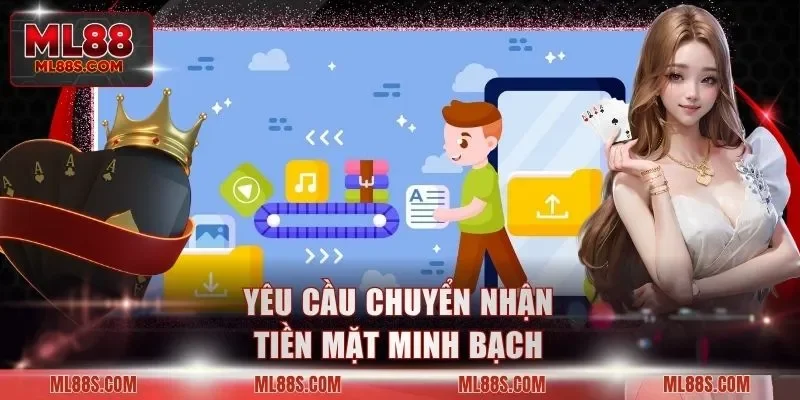Yêu cầu chuyển nhận tiền mặt minh bạch